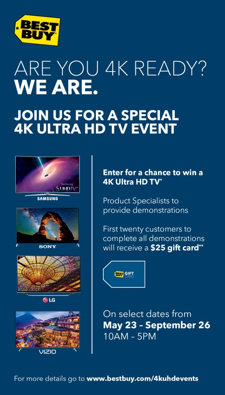 Make sure to come out to Best Buy for the 4k Ultra HD vendor demonstration days on select  Saturdays May 23 – September 26