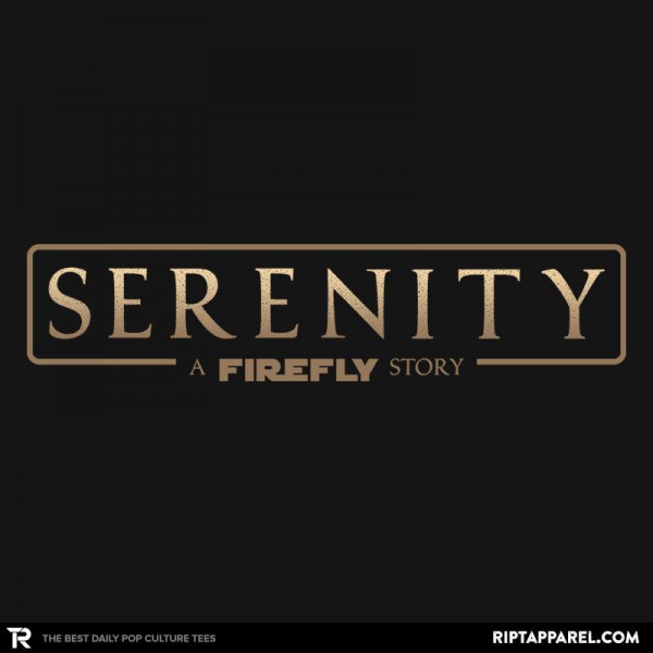 Serenity - A Firefly Story T-Shirt I Still Miss This Show!