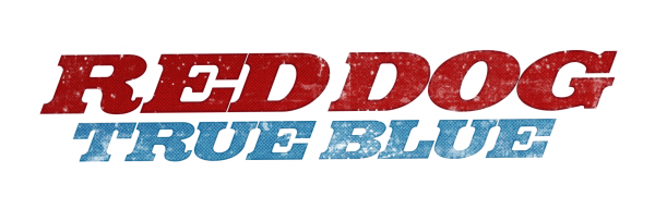 RED DOG: TRUE BLUE Movie arrives on DVD, Digital and On Demand February 6