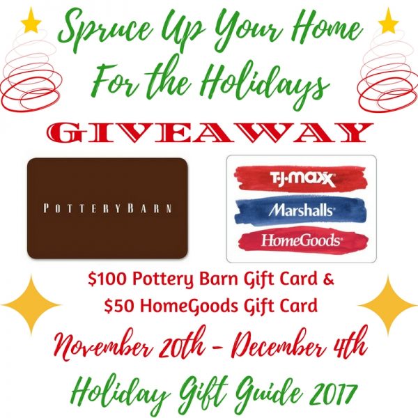 $100 Pottery Barn Gift Card and a $50 HomeGoods/TJ Maxx/Marshalls Gift Card Giveaway Ends 12/4