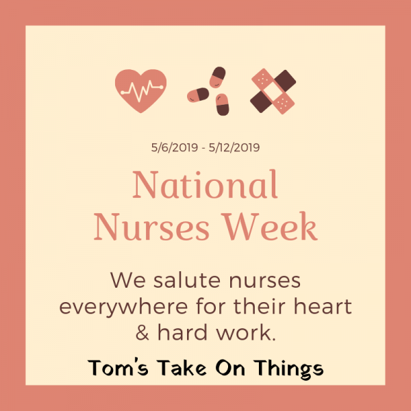 Happy Nurses Week 2019 ~ Thank you for all you do